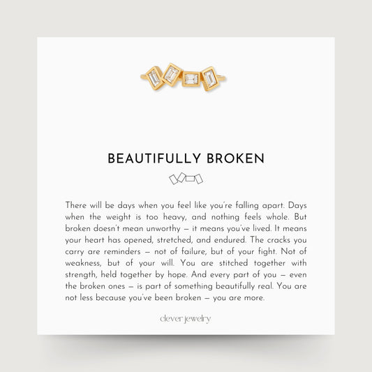 Beautifully Broken Ring
